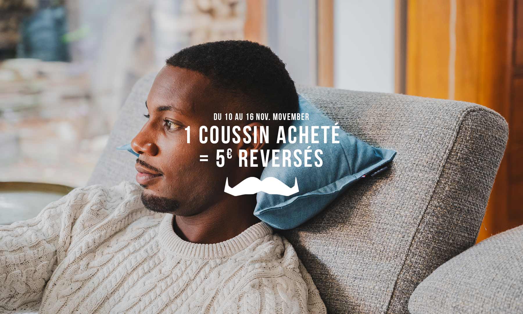 Movember : chaque coussin compte đ